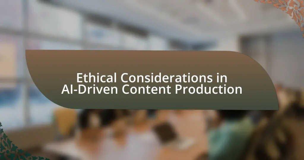 Ethical Considerations in AI-Driven Content Production