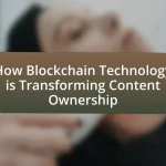 How Blockchain Technology is Transforming Content Ownership