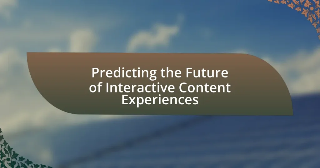 Predicting the Future of Interactive Content Experiences