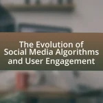 The Evolution of Social Media Algorithms and User Engagement