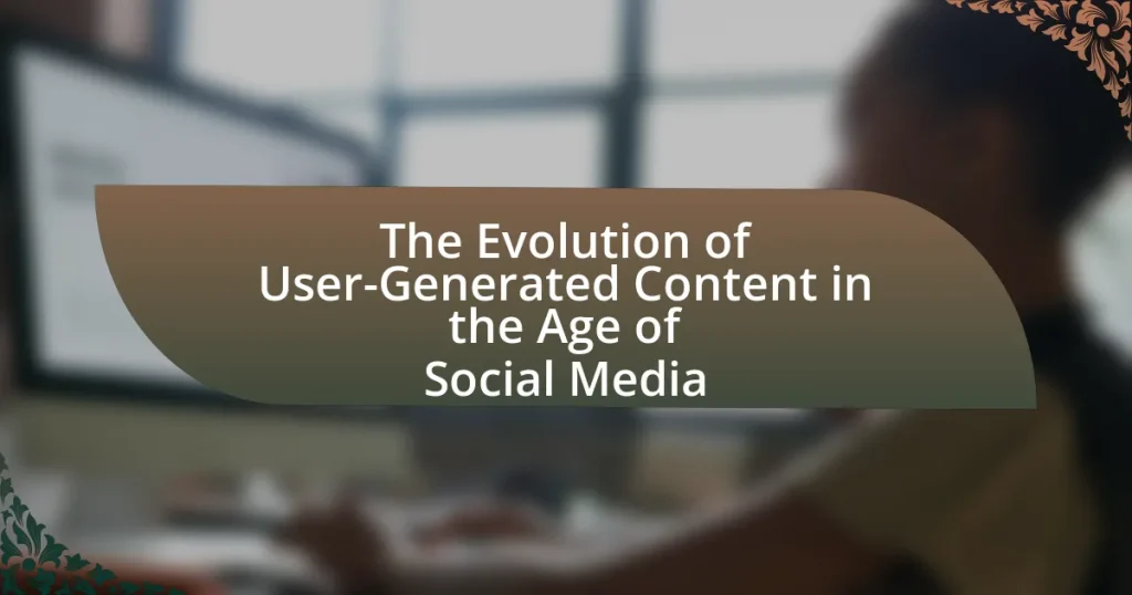 The Evolution of User-Generated Content in the Age of Social Media