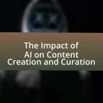 The Impact of AI on Content Creation and Curation