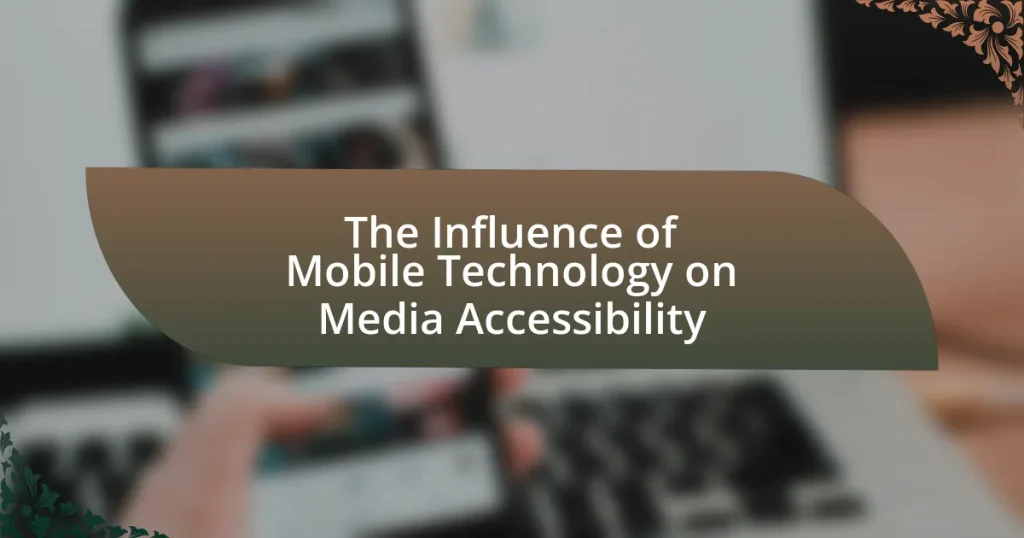 The Influence of Mobile Technology on Media Accessibility