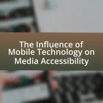 The Influence of Mobile Technology on Media Accessibility