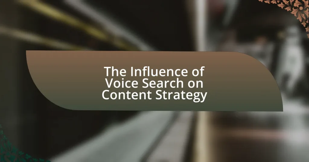 The Influence of Voice Search on Content Strategy