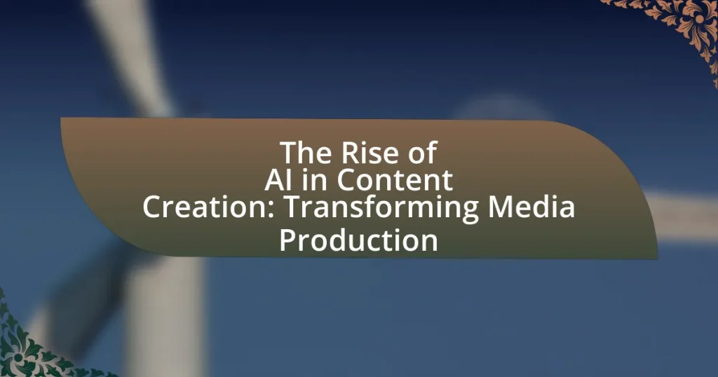 The Rise of AI in Content Creation: Transforming Media Production