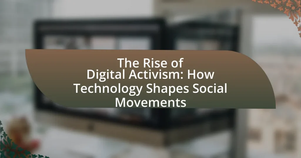 The Rise of Digital Activism: How Technology Shapes Social Movements