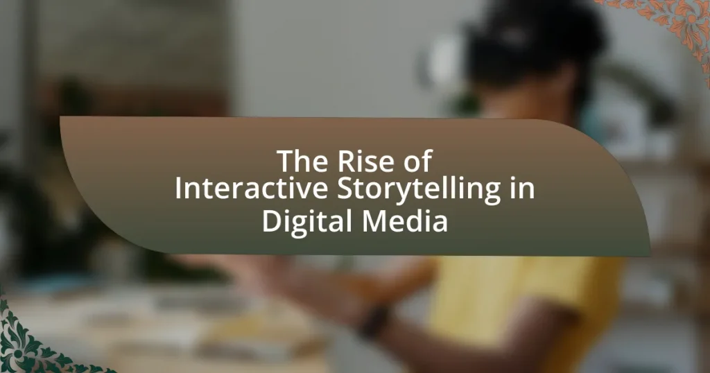 The Rise of Interactive Storytelling in Digital Media