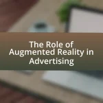 The Role of Augmented Reality in Advertising