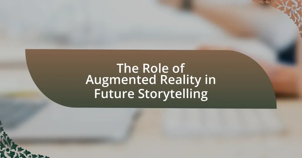 The Role of Augmented Reality in Future Storytelling