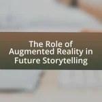 The Role of Augmented Reality in Future Storytelling
