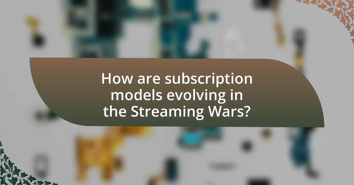 How are subscription models evolving in the Streaming Wars?