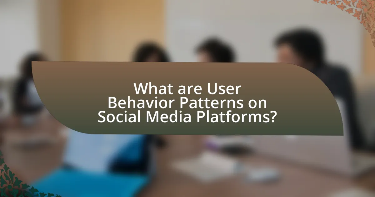 What are User Behavior Patterns on Social Media Platforms?