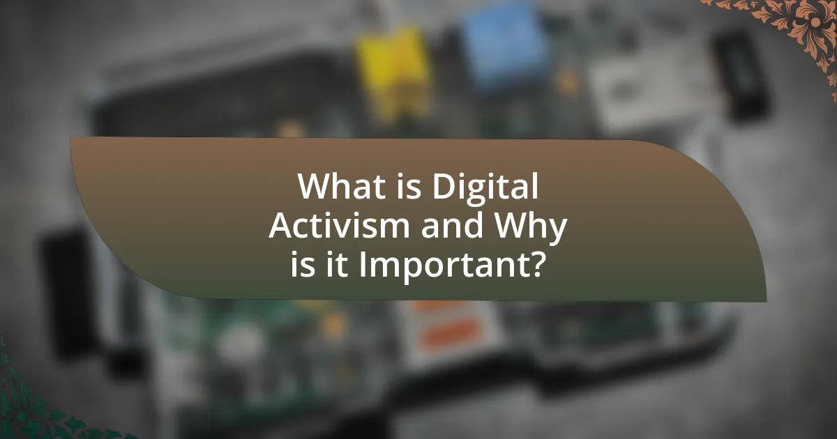 What is Digital Activism and Why is it Important?