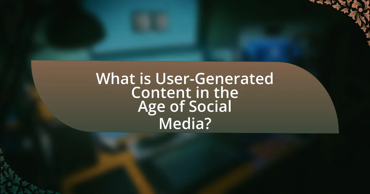 What is User-Generated Content in the Age of Social Media?