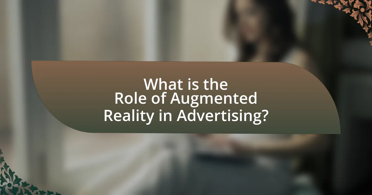 What is the Role of Augmented Reality in Advertising?