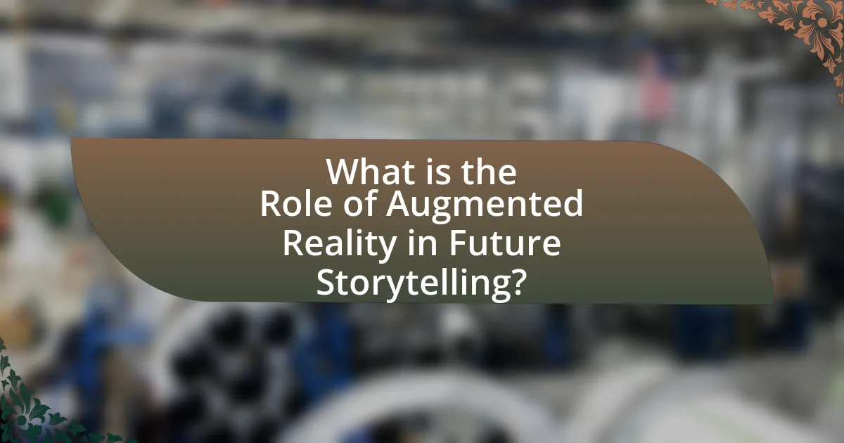 What is the Role of Augmented Reality in Future Storytelling?