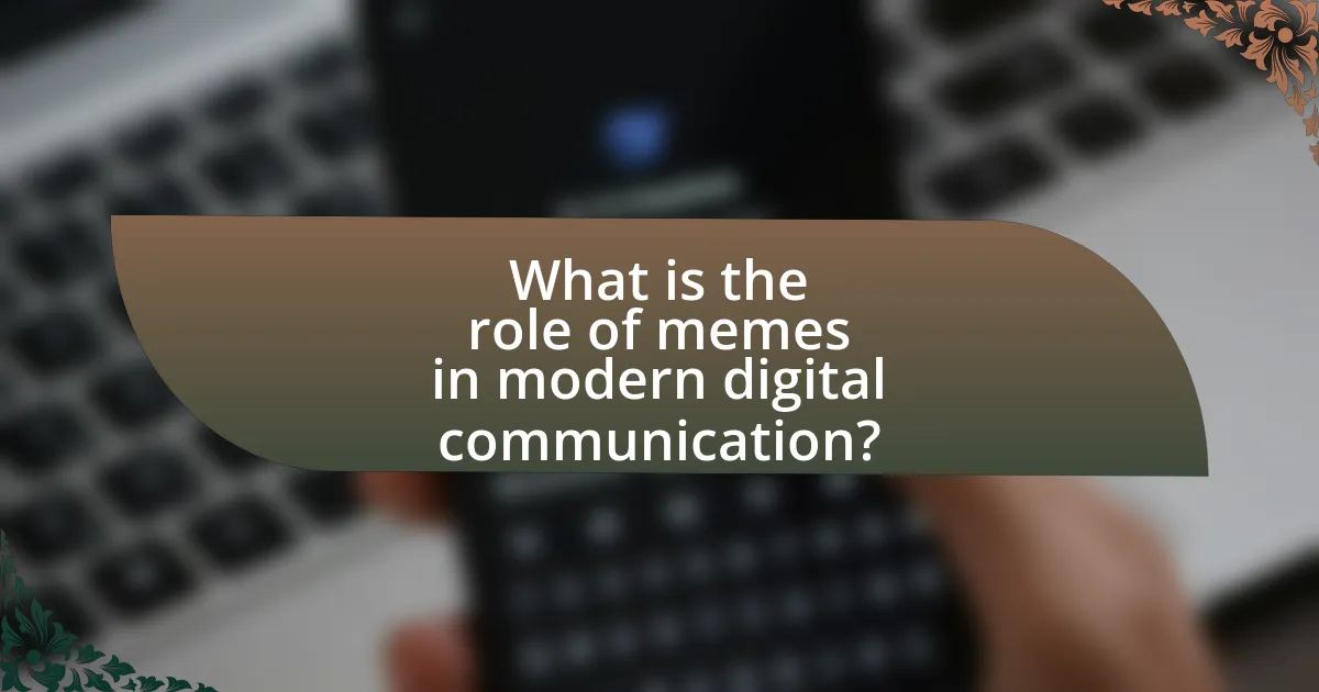 What is the role of memes in modern digital communication?